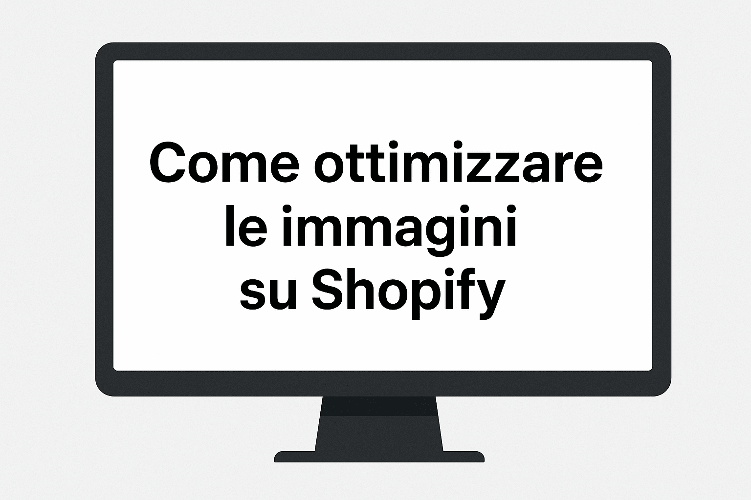 Come ottimizzare le immagini del tuo negozio Shopify